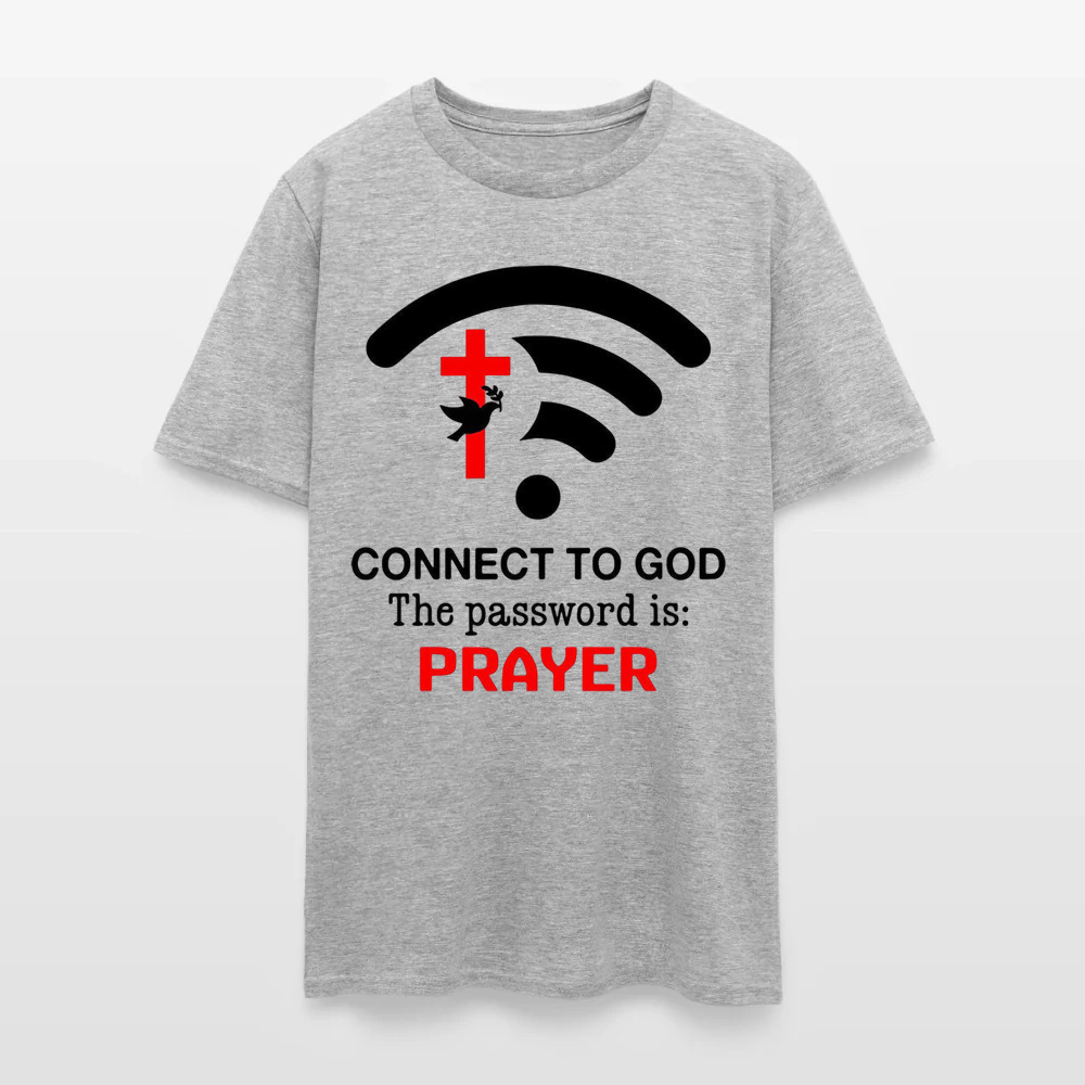 Connect to God the Password Is Prayer T-Shirt