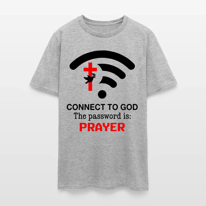 Connect to God the Password Is Prayer T-Shirt