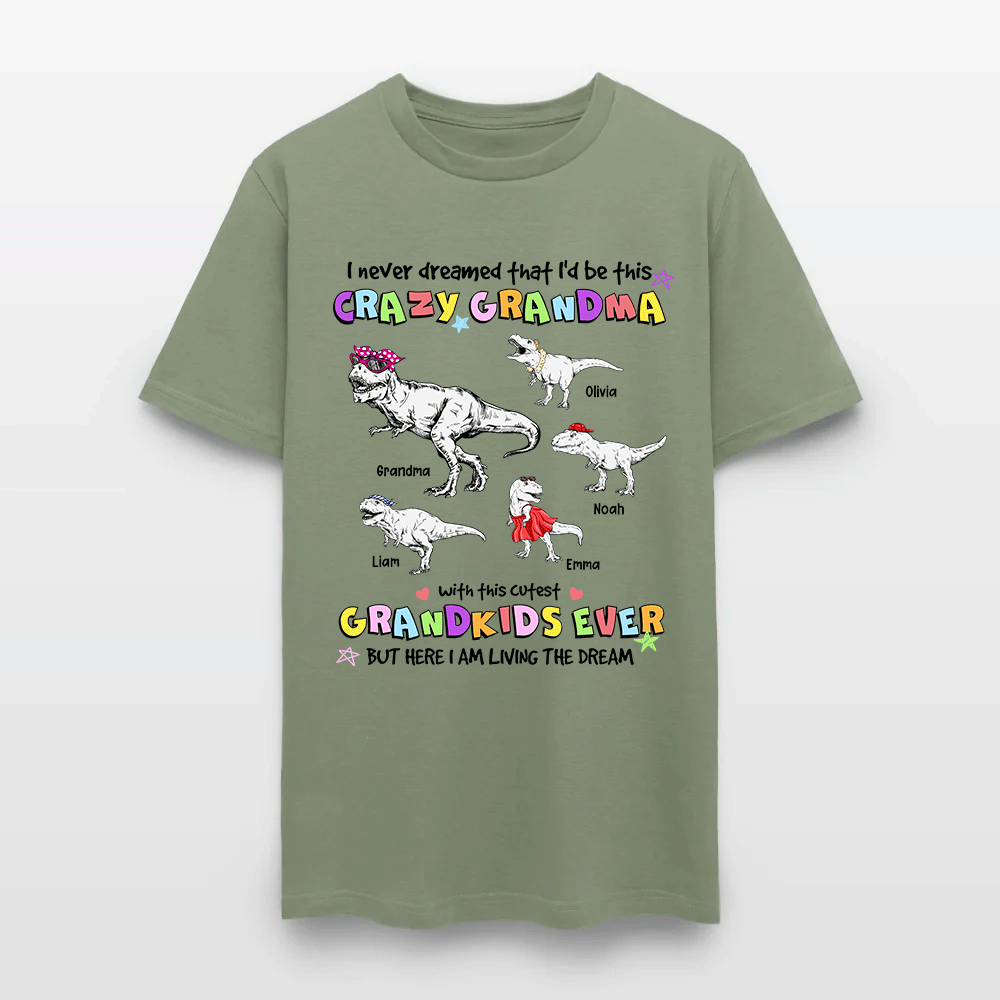 Personalized Grandmasaurus I Never Dreamed I'd Be this Crazy Grandma T-Shirt