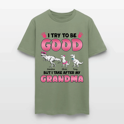 Personalized Grandmasaurus I Try to Be Good but I Take After My Grandma T-Shirt