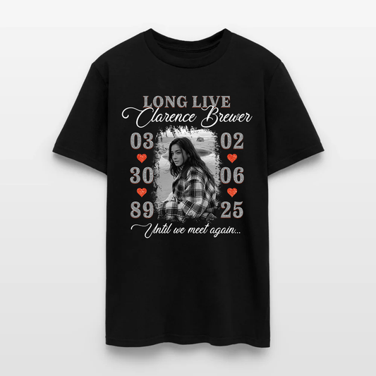 Personalized Memorial Photo Long Live Until We Meet Again T-Shirt