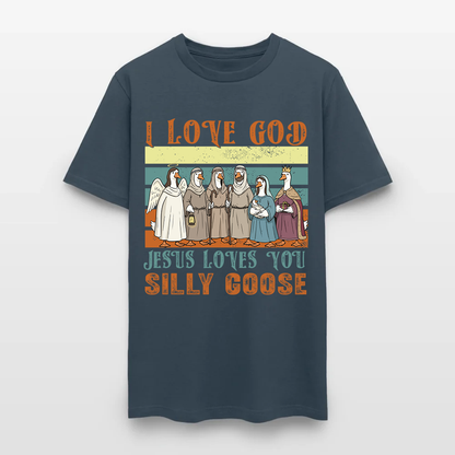Jesus Loves You Silly Goose Funny Christian T-Shirt