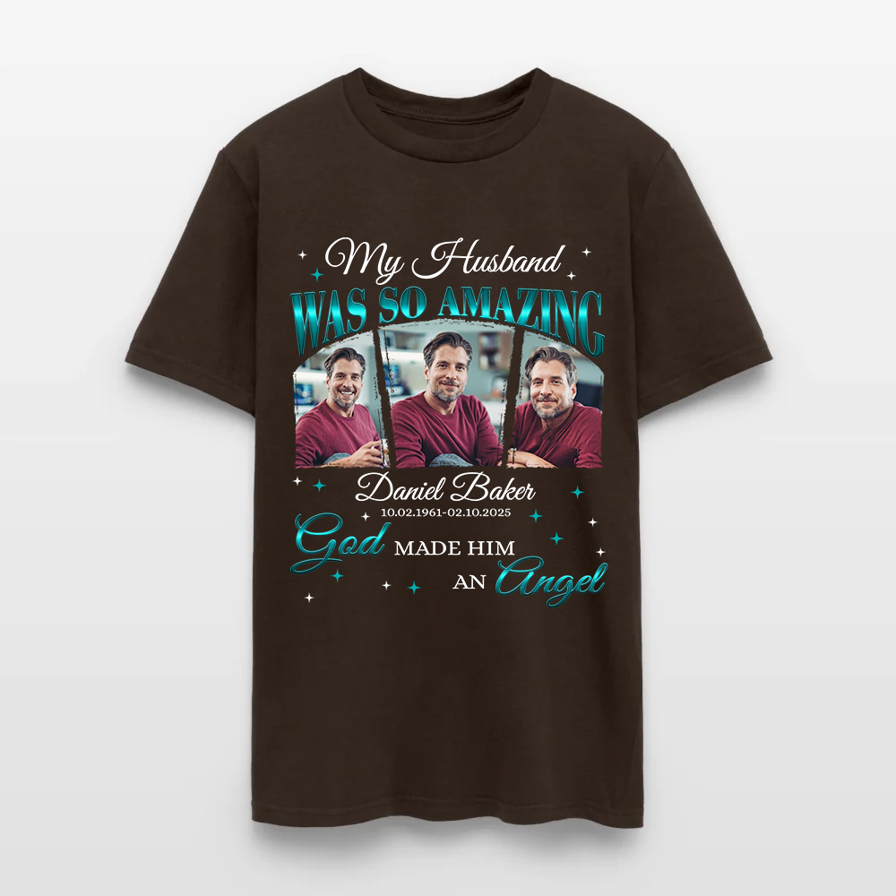 Personalized Memorial Photo My Husband Was So Amazing God Made Him an Angel T-Shirt
