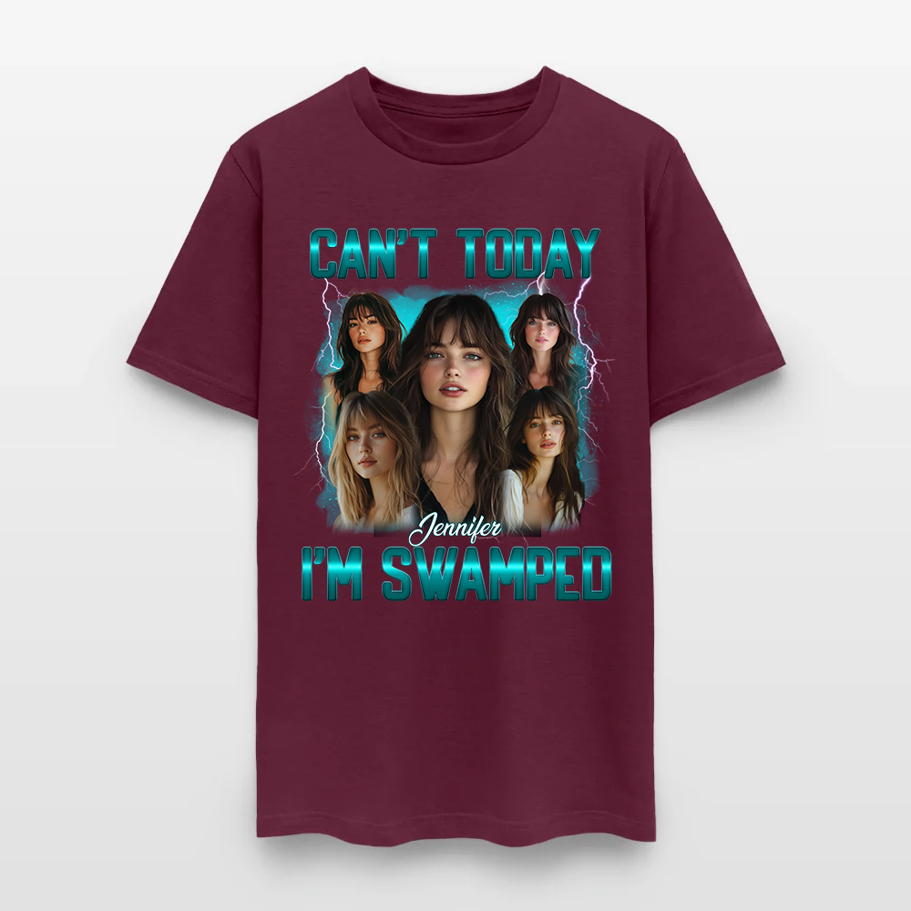 Personalized Photo Can't Today I'm Swamped T-Shirt