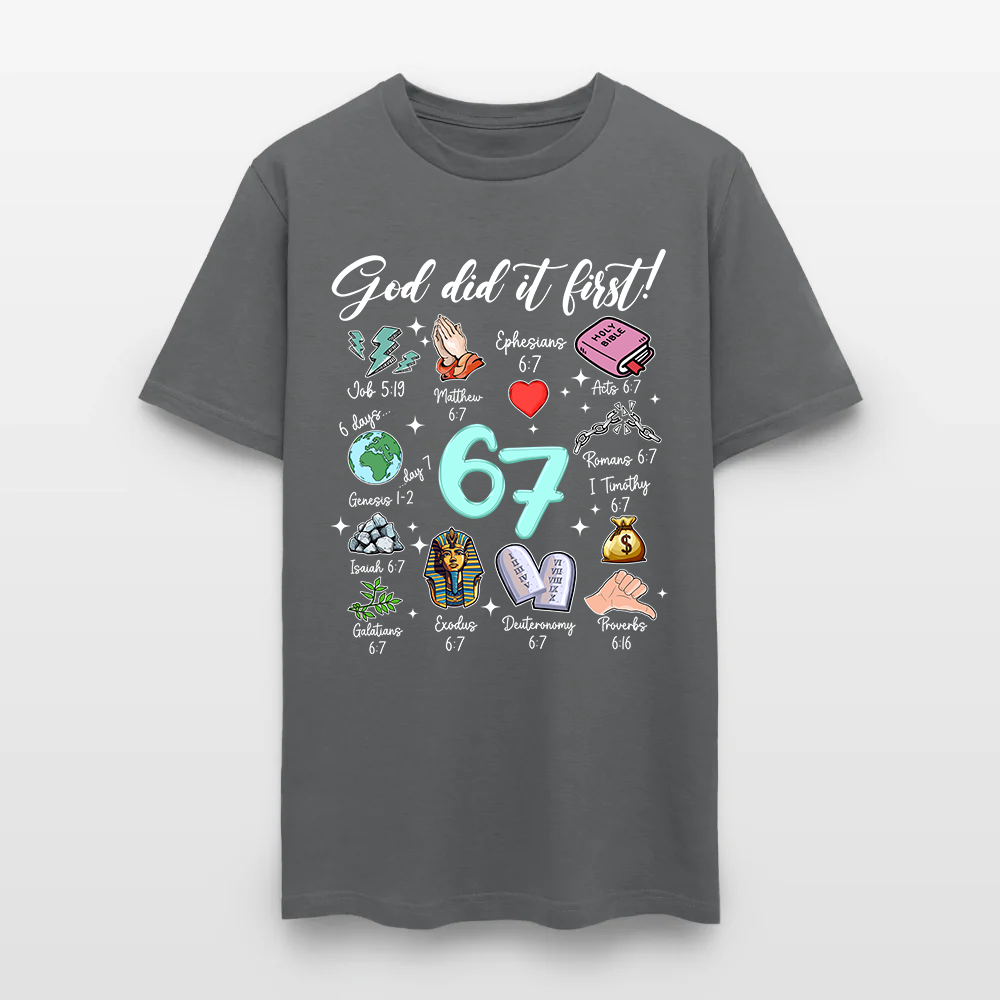 God Did It First 67 Christian Bible T-Shirt