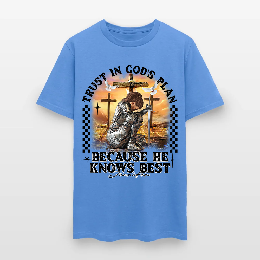 Personalized Warrior of God Trust in God’s Plan Because He Knows Best T-Shirt