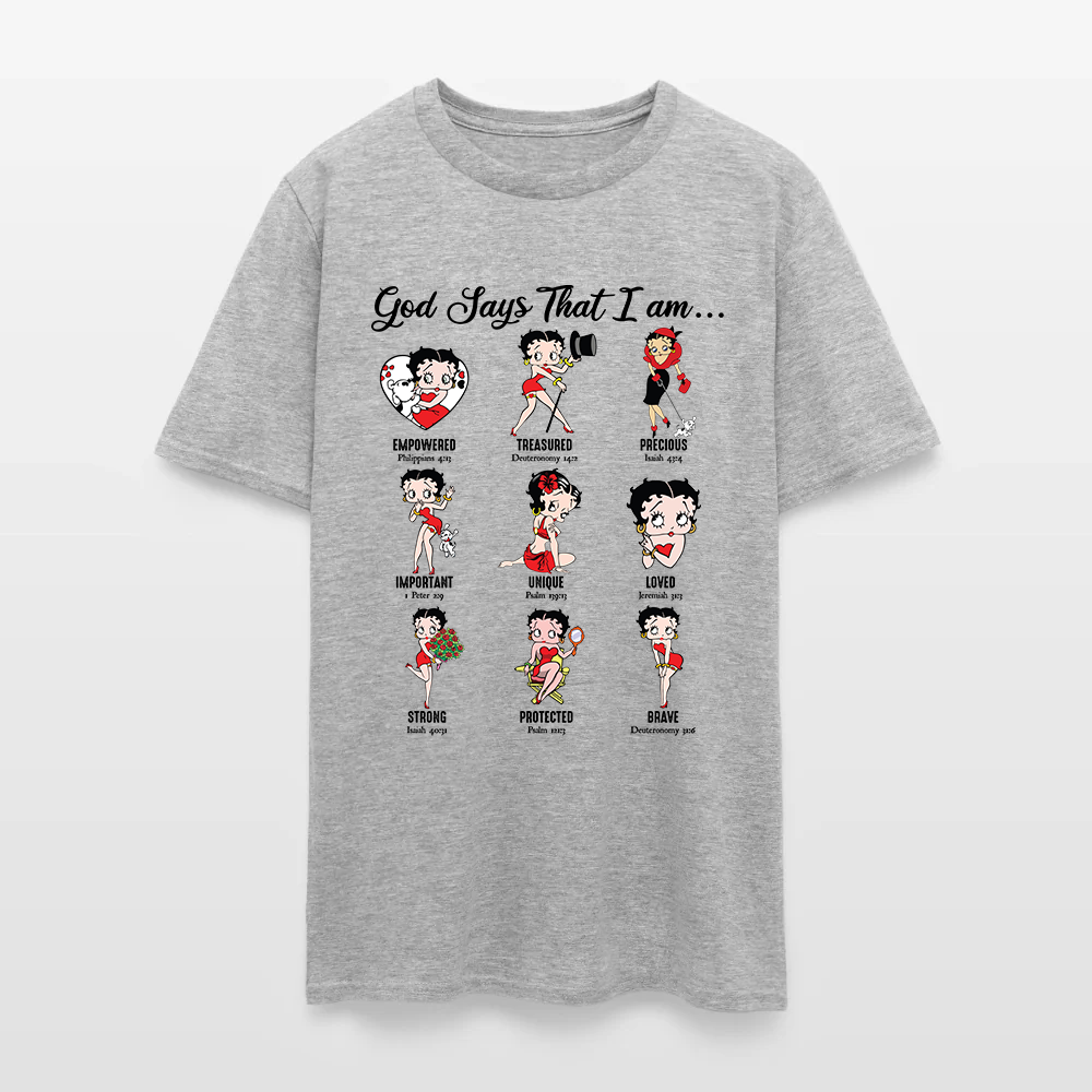 God Says I Am Loved Empowered Strong Unique Protected T-Shirt