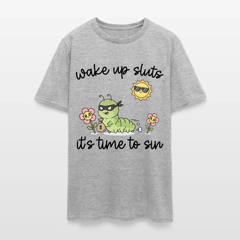 Wake Up Sluts It's Time To Sin T-Shirt