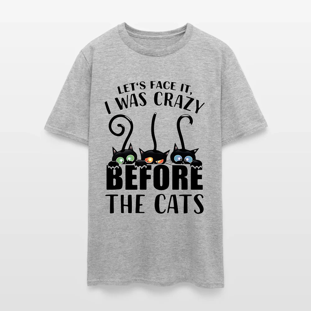 Let’s Face It I Was Crazy Before The Cats T-Shirt