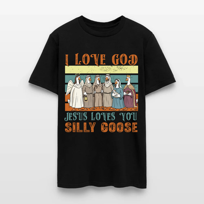 Jesus Loves You Silly Goose Funny Christian T-Shirt