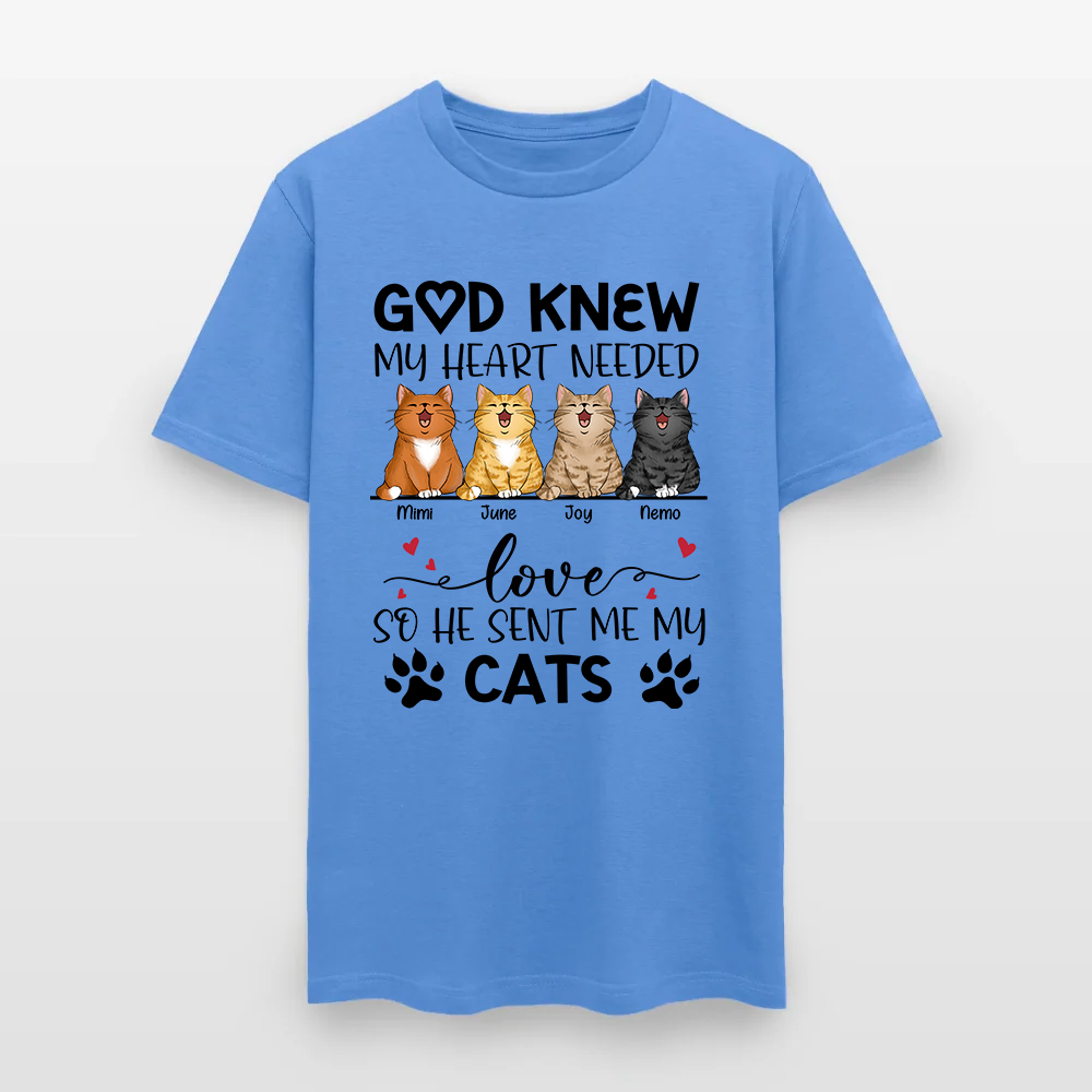 Personalized Funny Cat God Knew My Heart Needed Love So He Sent Me Cats T-Shirt