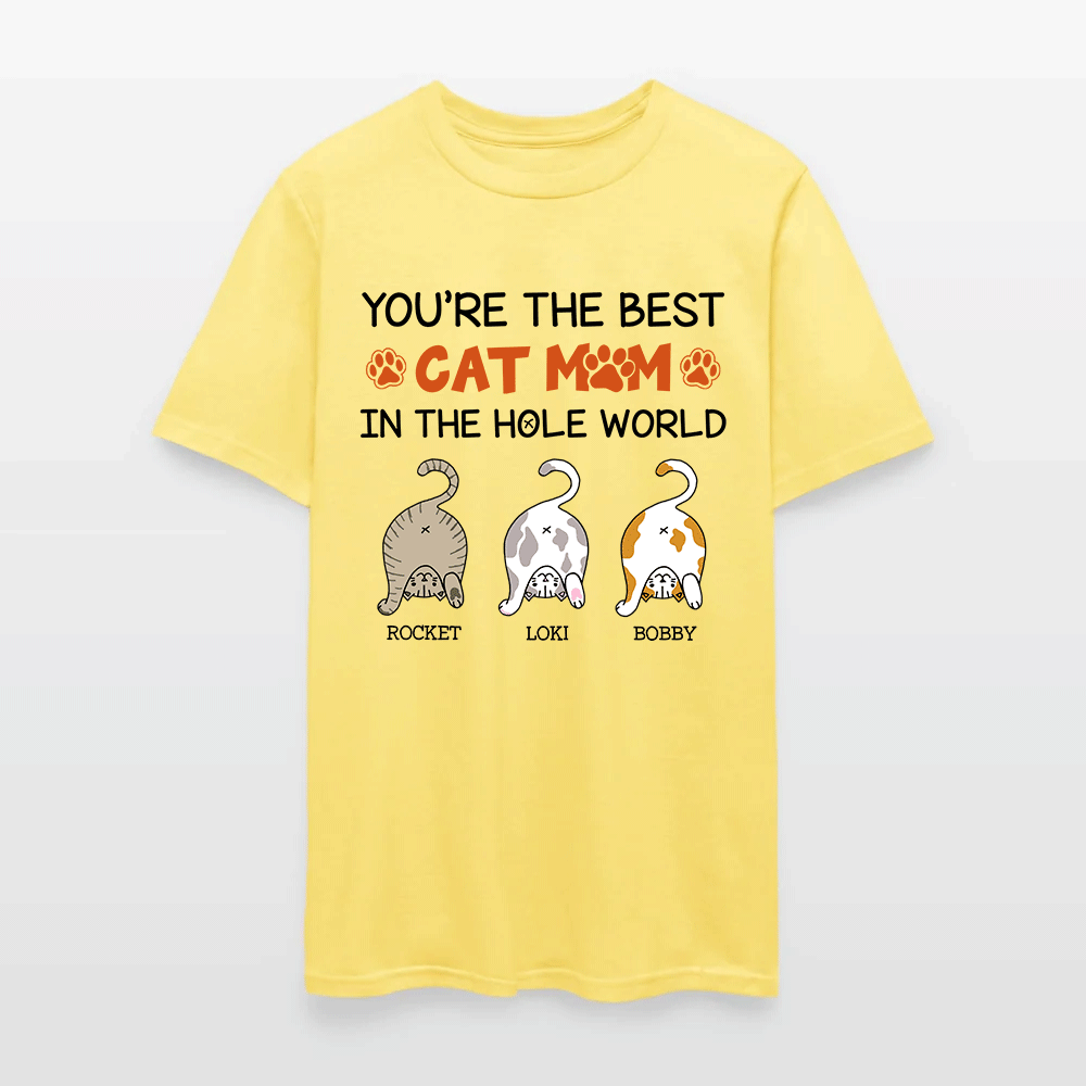 Personalized Funny Cat You Are The Best Cat Mom In The Hole World T-Shirt