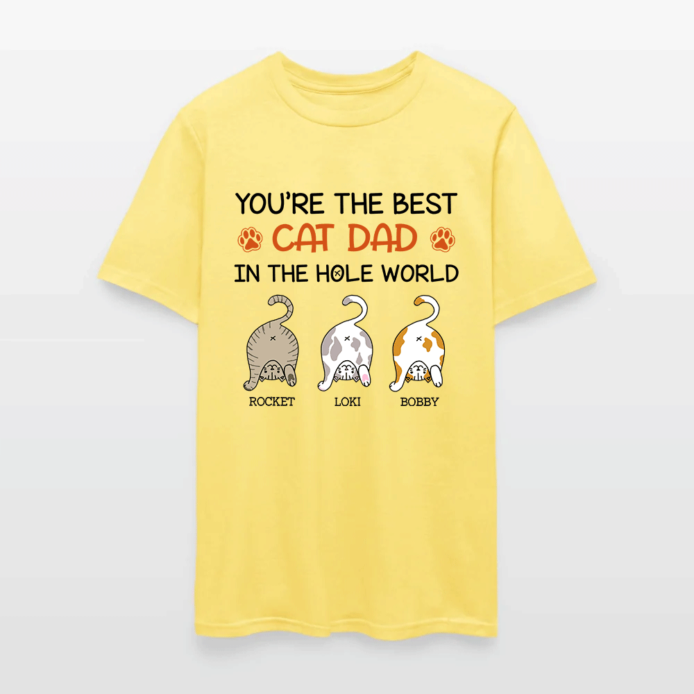 Personalized Funny Cat You Are The Best Cat Dad In The Hole World T-Shirt