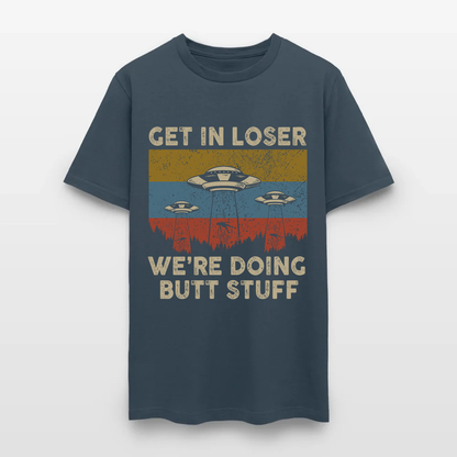 Vintage Get in Loser We're Doing Butt Stuff Alien UFO T-Shirt