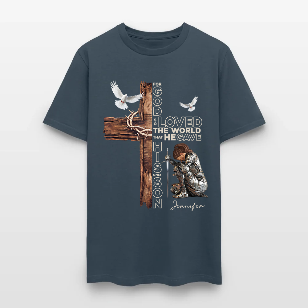 Personalized Warrior of God For God So Loved the World That He Gave His Only Son T-Shirt