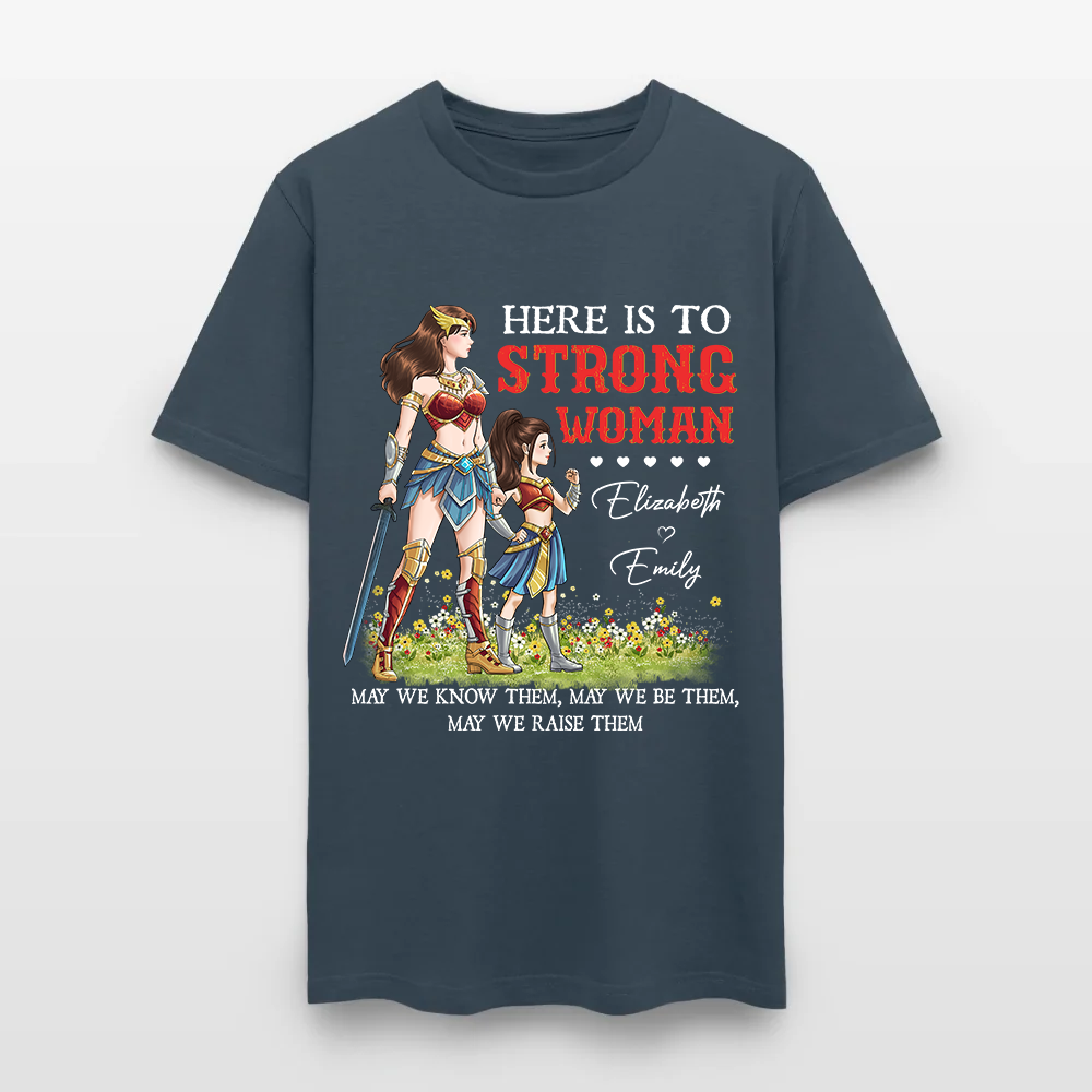 Personalized Mother and Daughter Warrior Here Is To Strong Woman T-Shirt