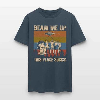 Beam Me Up This Place Sucks T-Shirt