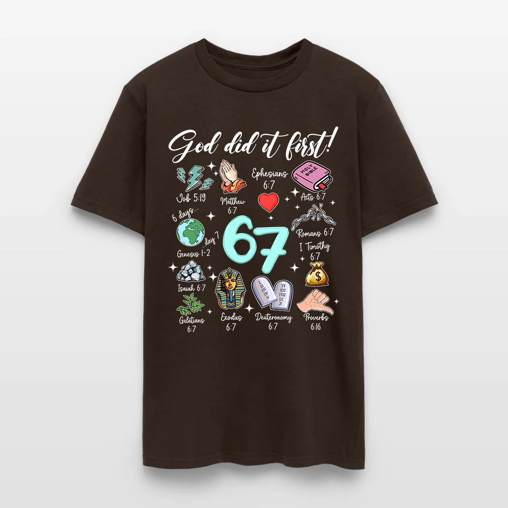 God Did It First 67 Christian Bible T-Shirt