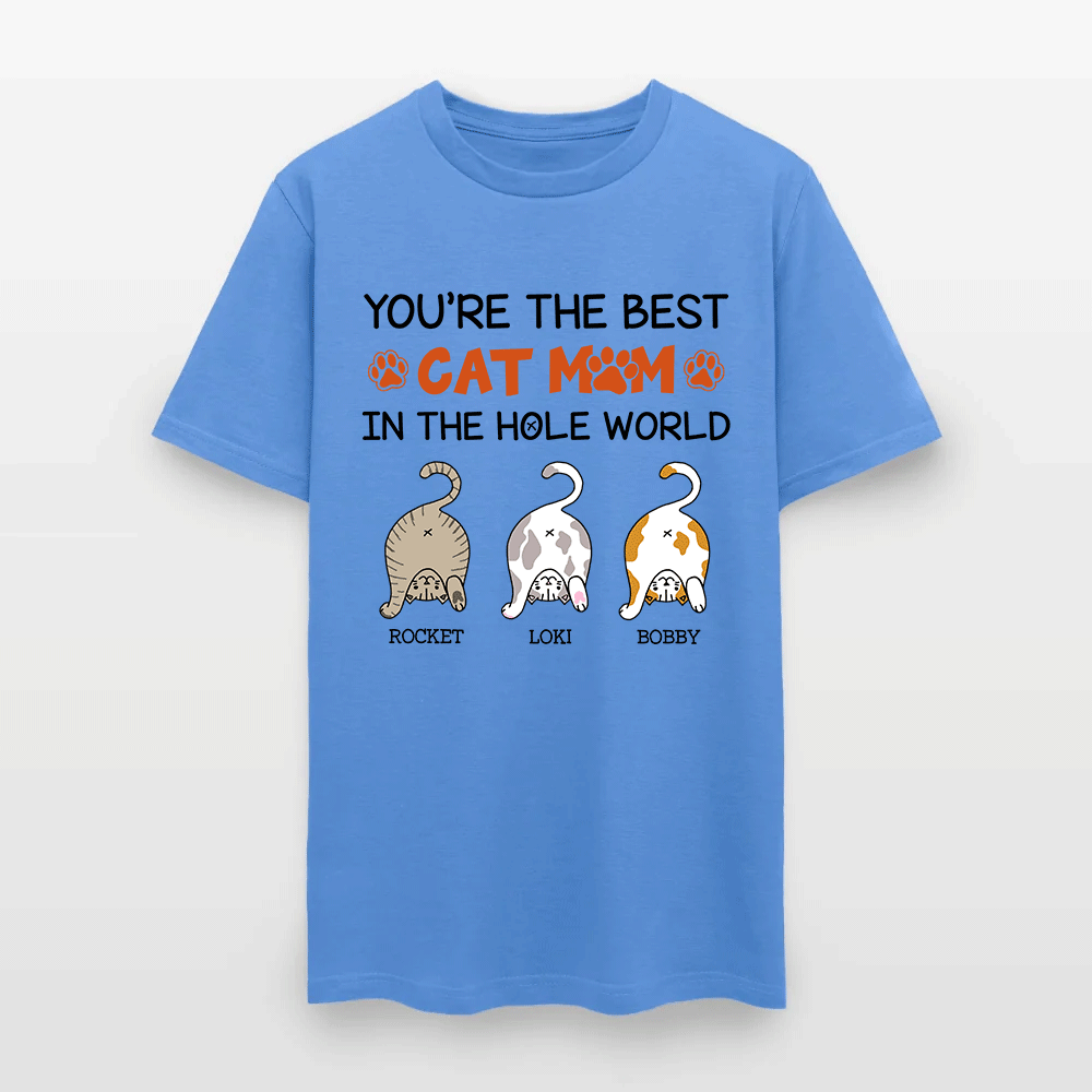 Personalized Funny Cat You Are The Best Cat Mom In The Hole World T-Shirt