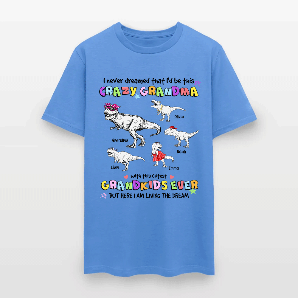 Personalized Grandmasaurus I Never Dreamed I'd Be this Crazy Grandma T-Shirt