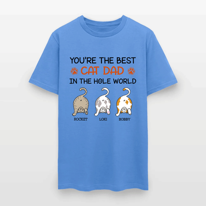 Personalized Funny Cat You Are The Best Cat Dad In The Hole World T-Shirt