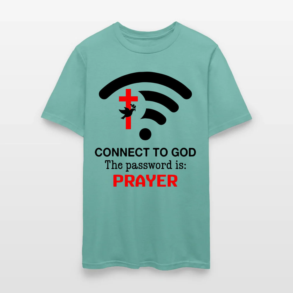 Connect to God the Password Is Prayer T-Shirt