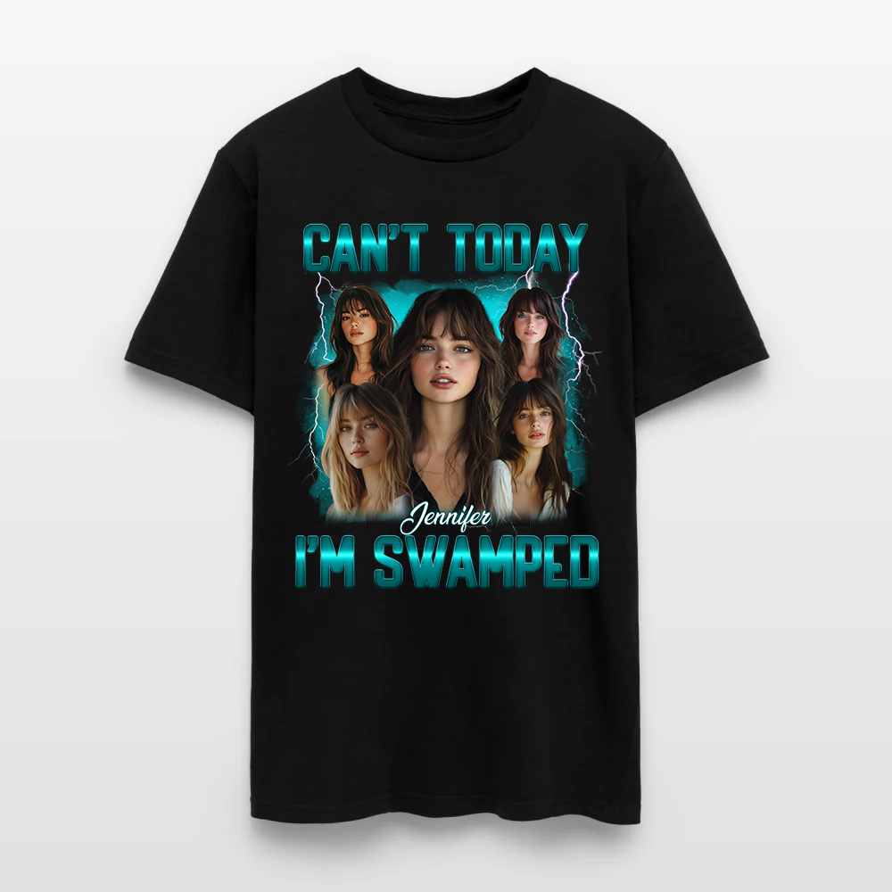 Personalized Photo Can't Today I'm Swamped T-Shirt