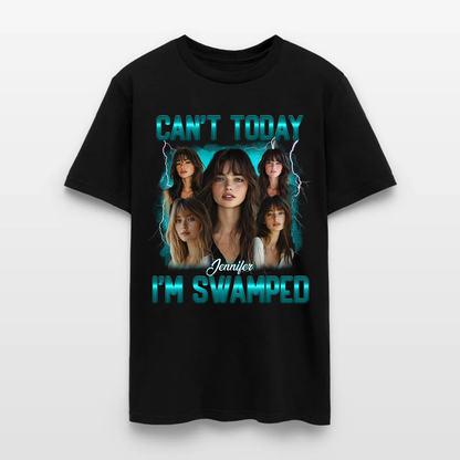 Personalized Photo Can't Today I'm Swamped T-Shirt