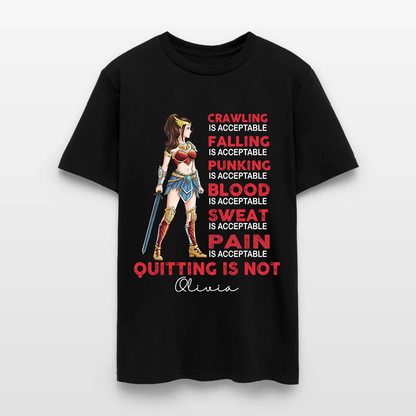 Personalized Wonder Woman Warrior Crawling is Acceptable Falling is Acceptable Quitting is Not T-Shirt