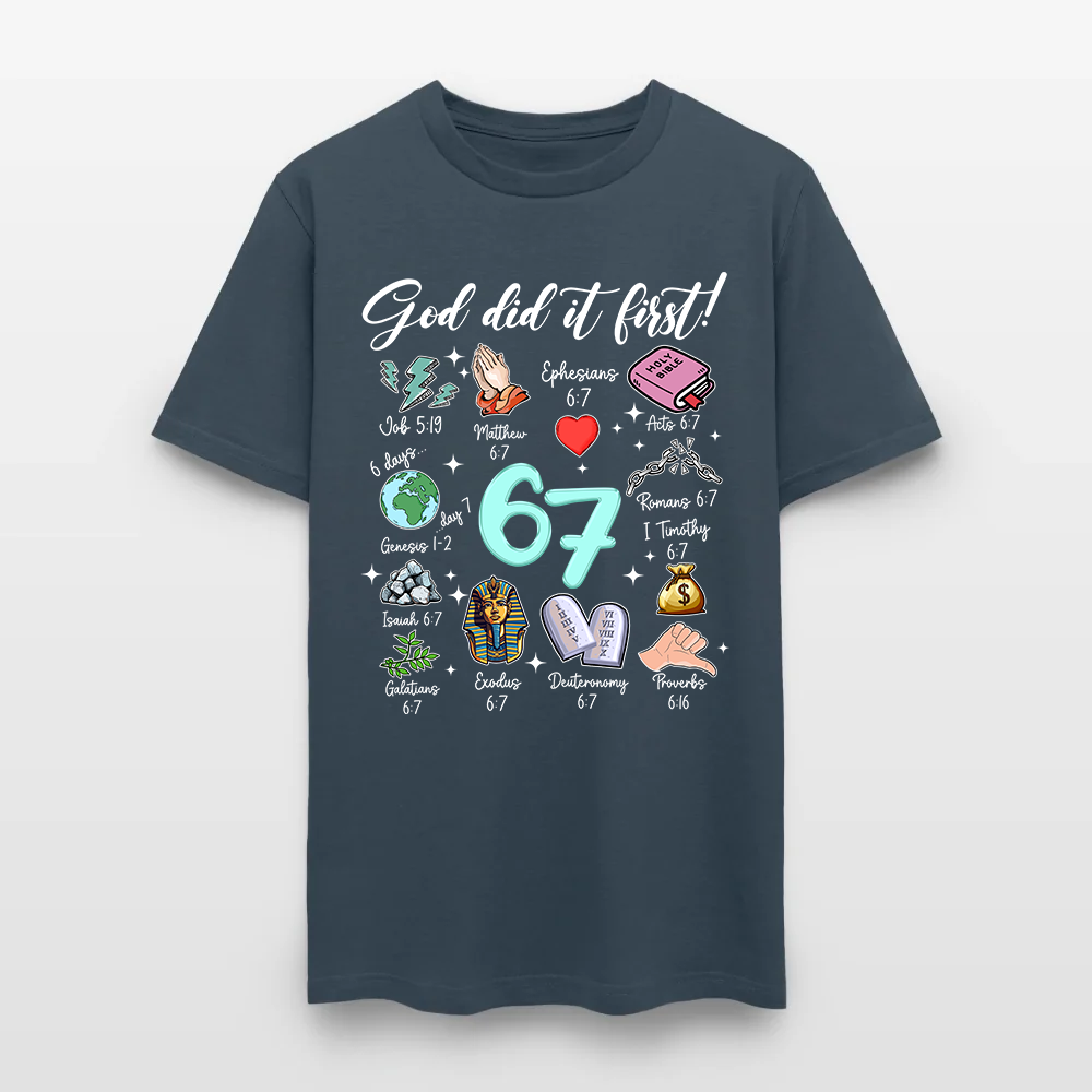 God Did It First 67 Christian Bible T-Shirt