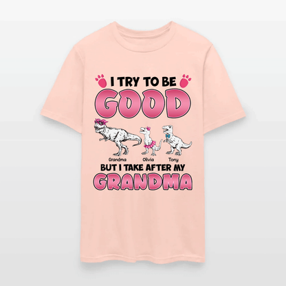 Personalized Grandmasaurus I Try to Be Good but I Take After My Grandma T-Shirt