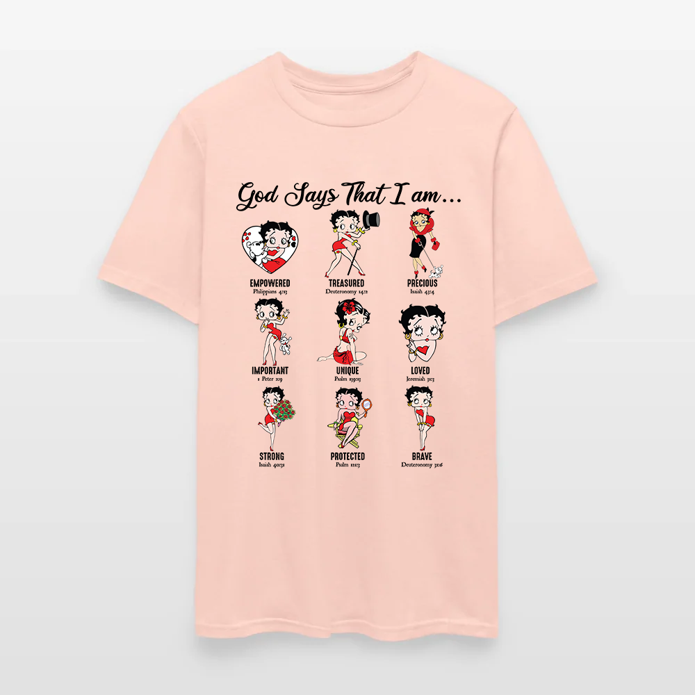 God Says I Am Loved Empowered Strong Unique Protected T-Shirt