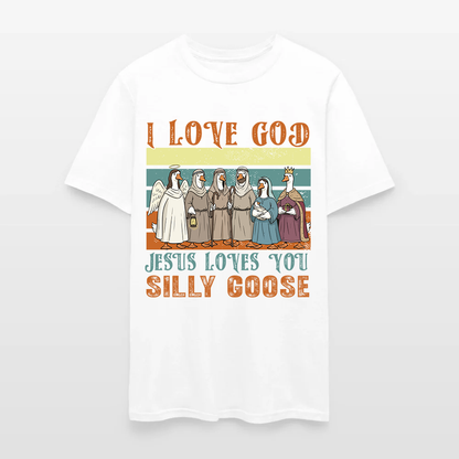 Jesus Loves You Silly Goose Funny Christian T-Shirt