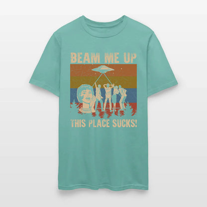 Beam Me Up This Place Sucks T-Shirt