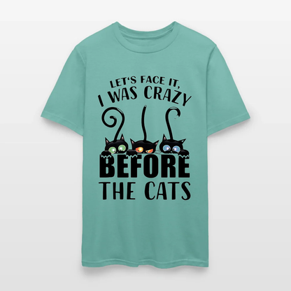 Let’s Face It I Was Crazy Before The Cats T-Shirt