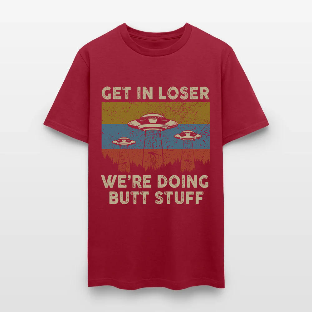 Vintage Get in Loser We're Doing Butt Stuff Alien UFO T-Shirt
