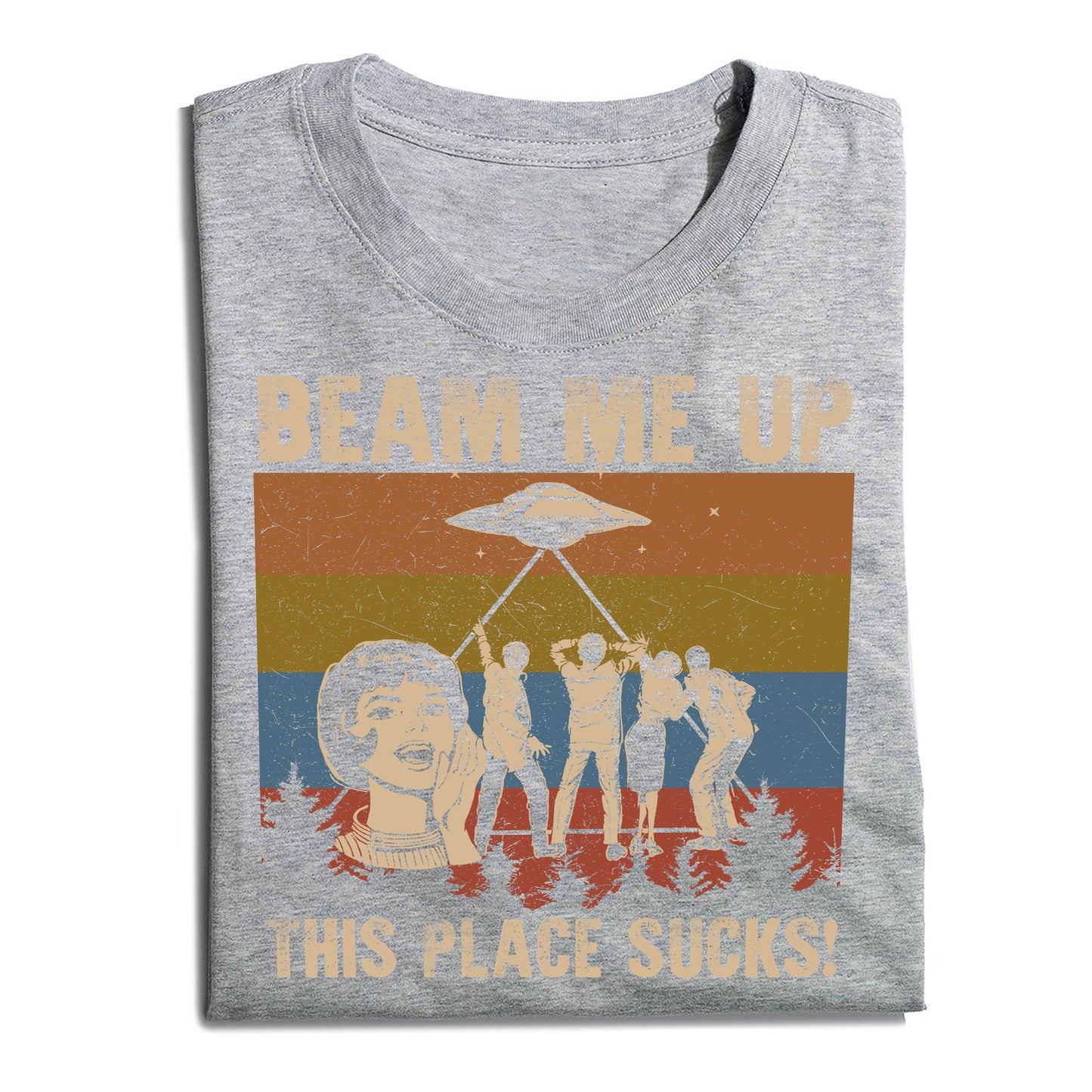 Beam Me Up This Place Sucks T-Shirt