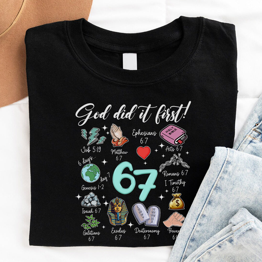 God Did It First 67 Christian Bible T-Shirt