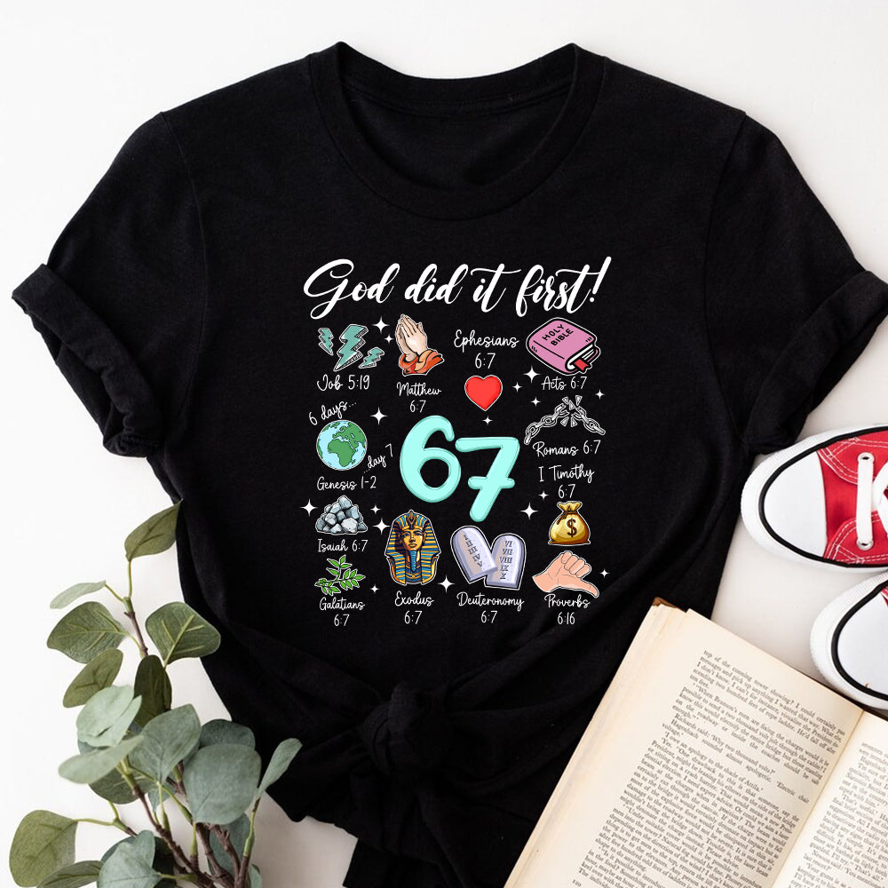 God Did It First 67 Christian Bible T-Shirt