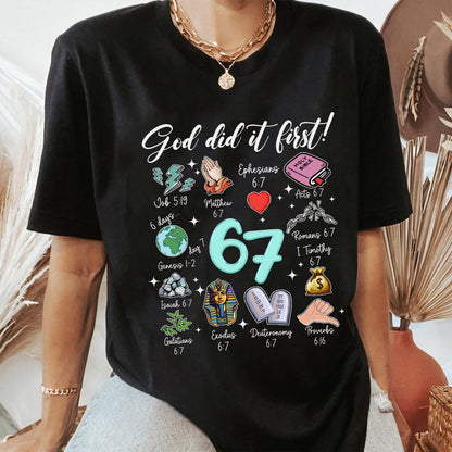 God Did It First 67 Christian Bible T-Shirt