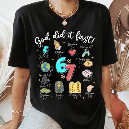 God Did It First Christian Bible Verse 6 7 T Shirt