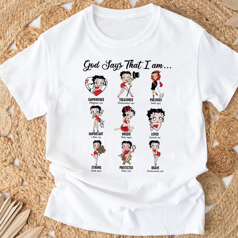 God Says I Am Loved Empowered Strong Unique Protected T-Shirt