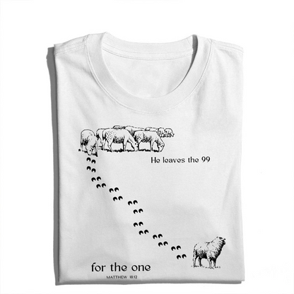 He Leaves The 99 For The One Matthew 18:12 - Inspirational Lost Sheep Christian T-Shirt