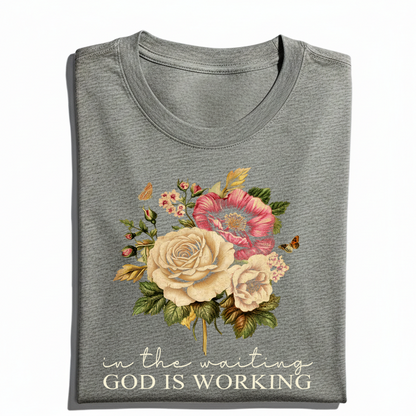 In The Waiting God Is Working Christian Floral Faith T-Shirt