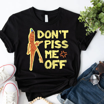 Marcus the Worm Don't Piss Me Off T-Shirt