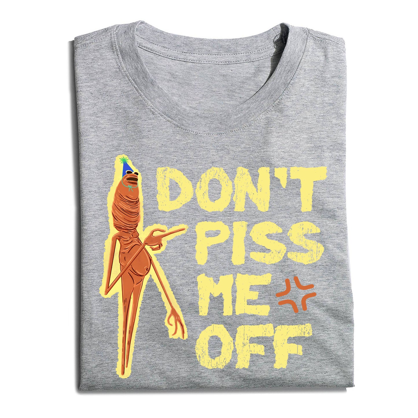 Marcus the Worm Don't Piss Me Off T-Shirt