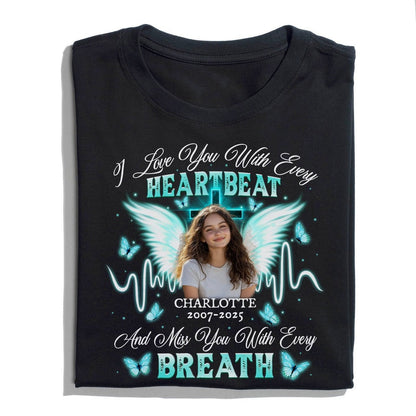 Personalized Memorial Photo I Love You With Every Heartbeat T-Shirt