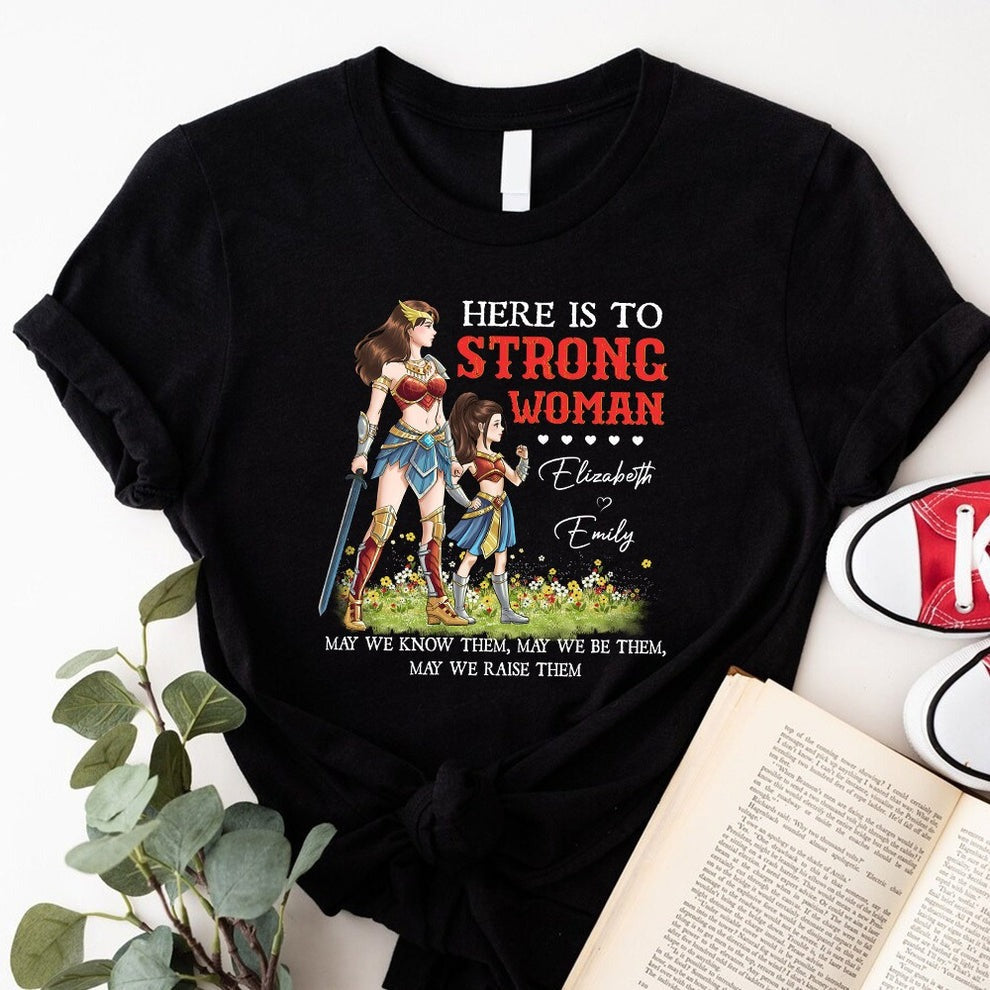 Personalized Mother and Daughter Warrior Here Is To Strong Woman T-Shirt