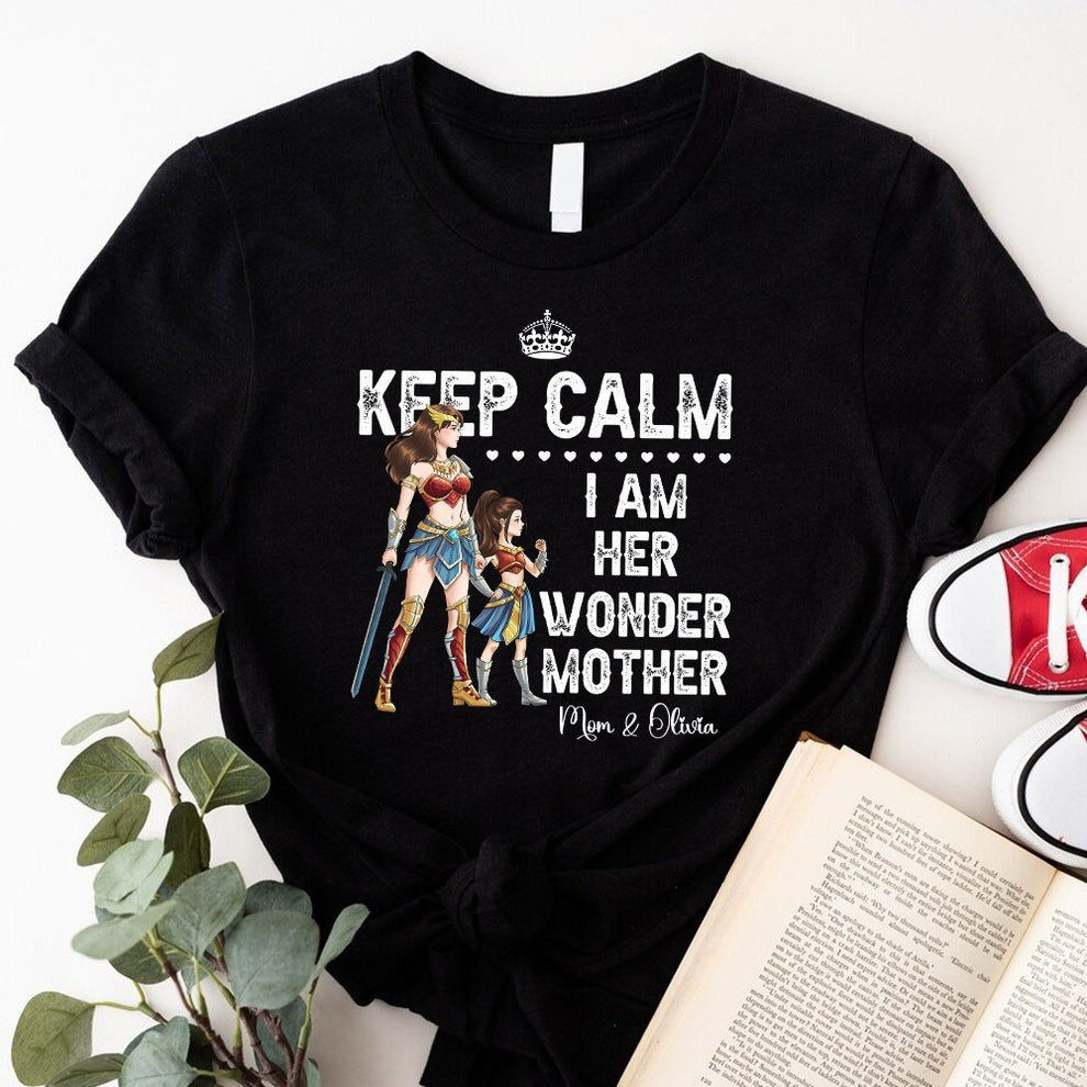 Personalized Mother and Daughter Warrior Keep Calm I Am Her Wonder Mother T-Shirt