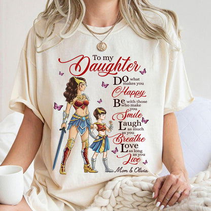 Personalized Mother to My Daughter Warrior Do What Makes You Happy T-Shirt